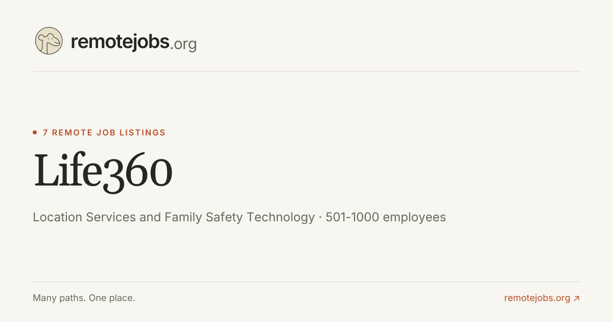Life360 Remote Jobs & Careers — 7 Job Listings | RemoteJobs.org