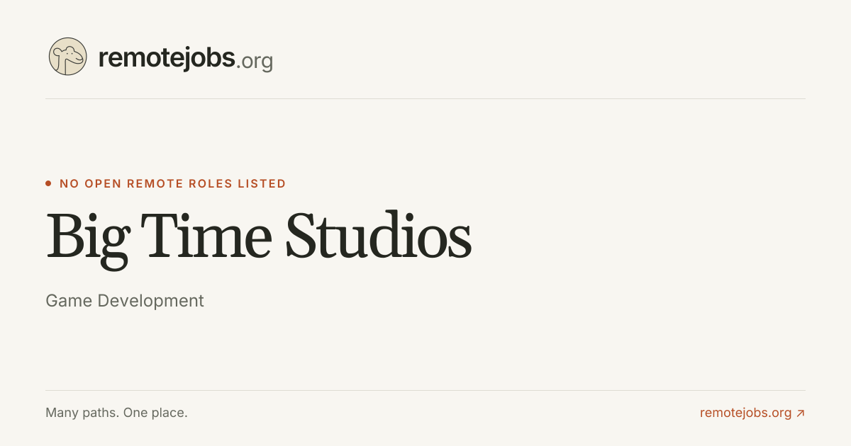 Big Time Studios Remote Jobs & Careers | RemoteJobs.org